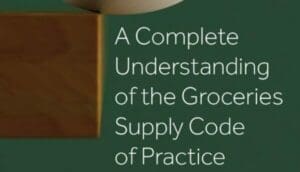 A Complete Understanding of the Groceries Supply Code of Practice - GSCOP 