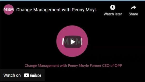 Links to video about Change Management With Penny Moyle
