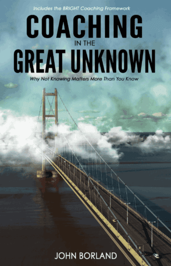 Book cover of Coaching in the Great Unknown by John Borland 