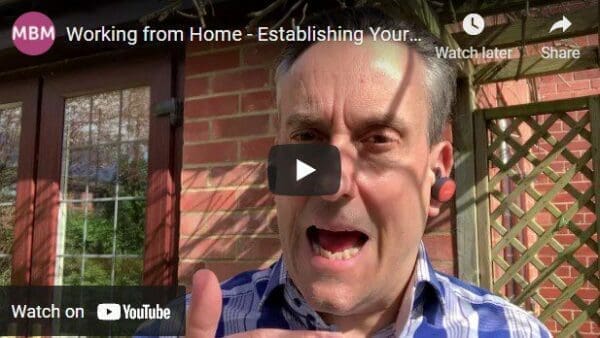 Links to YouTube video about Establishing Your Office Times while working from home by MBM Darren