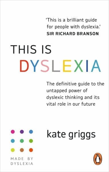 Book cover of This is Dyslexia by Kate Griggs for a book review