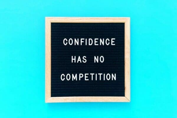 Confidence has no competition.