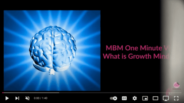 Links yo YouTube Video on growth mindset from MBM