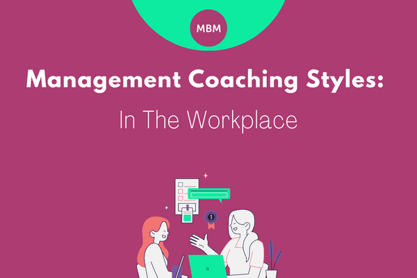 Management coaching styles in the workplace