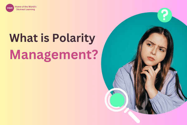 What is Polarity Management? with a woman thinking