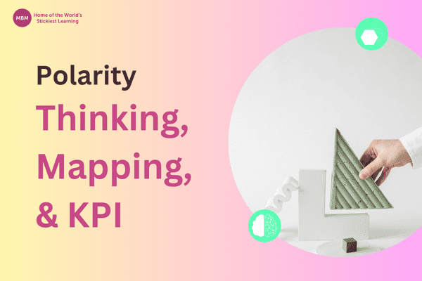 Polarity thinking, mapping and KPI