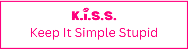 KISS Keep It Simple Stupid acronym with kiss icon in pink