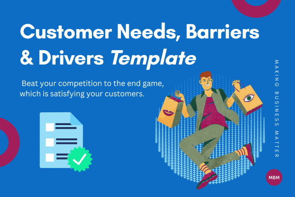 Customer needs, barriers and drivers template above cartoon shopper and document icon