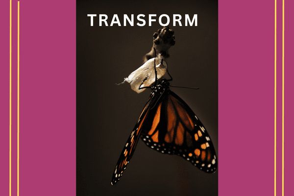 TRANSFORM blog post image with caterpillar transforming into a butterfly 