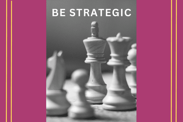 BE STRATEGIC blog post image with chess pieces for leadership strategies