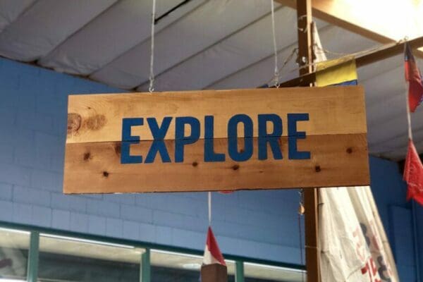 Sign that says explore