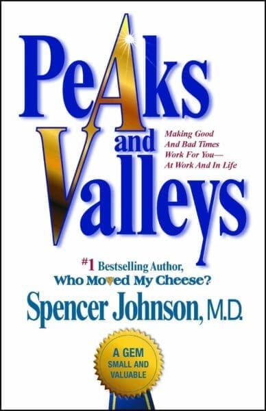 Book cover of Peaks and Valleys by Spencer Johnson