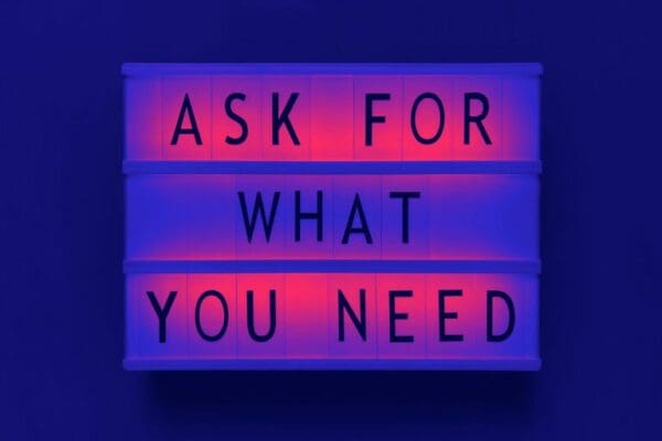 Blue sign with ask for what you need in Consultative Selling